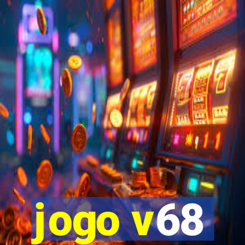 jogo v68