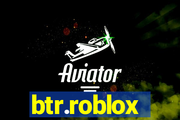 btr.roblox