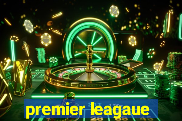 premier leagaue