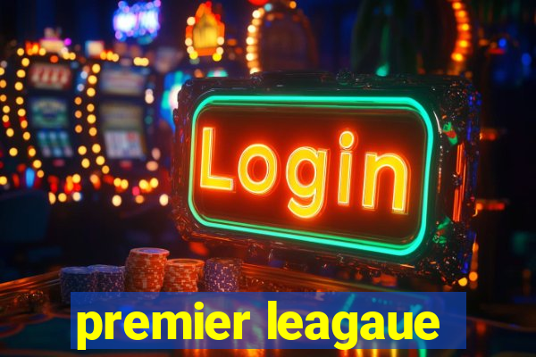 premier leagaue