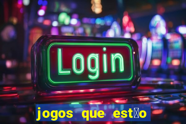 jogos que est茫o pagando agora