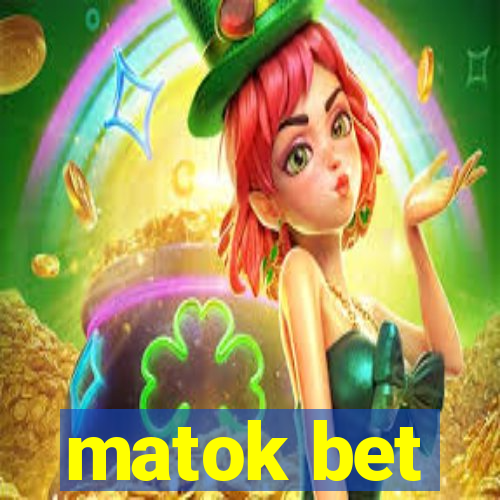 matok bet