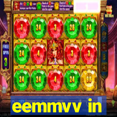 eemmvv in