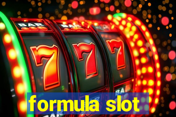 formula slot