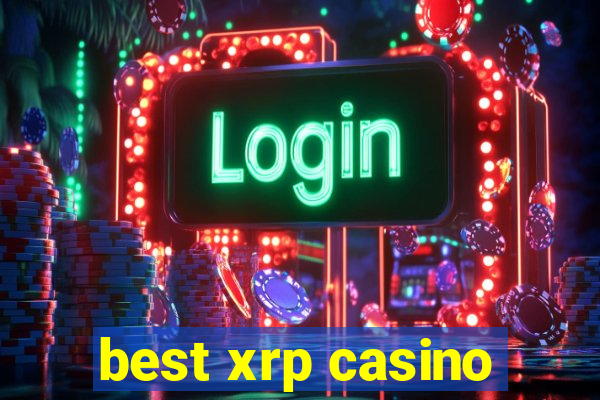 best xrp casino