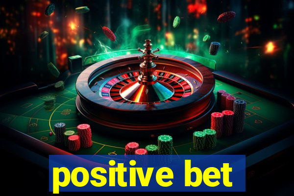 positive bet