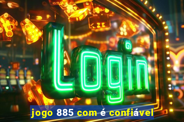 jogo 885 com é confiável