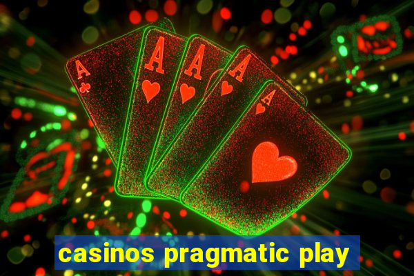 casinos pragmatic play