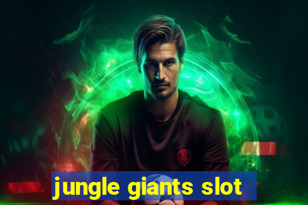 jungle giants slot