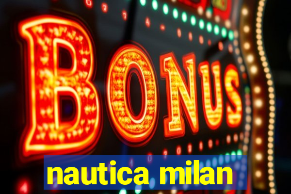 nautica milan