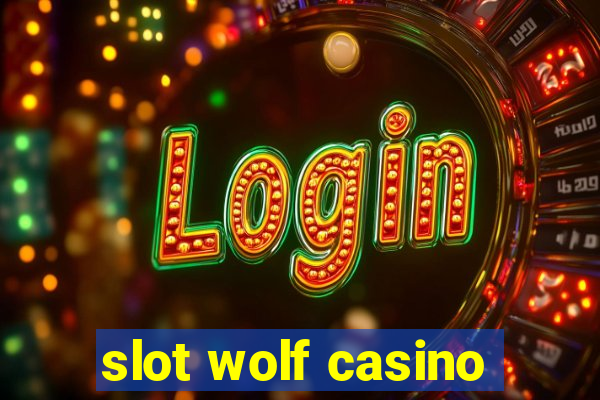 slot wolf casino