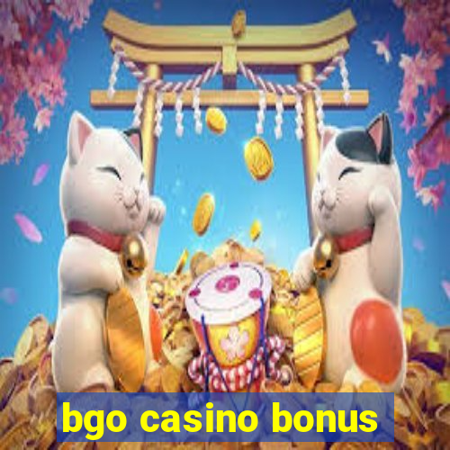 bgo casino bonus