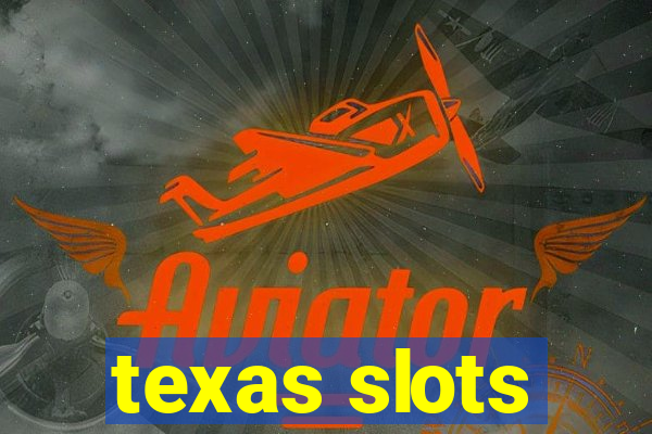 texas slots