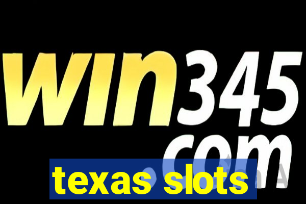 texas slots