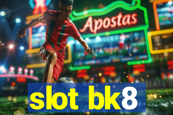 slot bk8