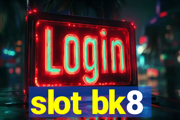 slot bk8