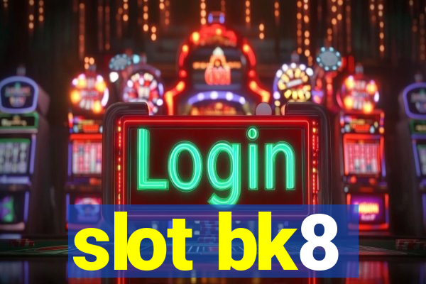 slot bk8