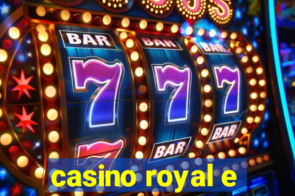 casino royal e