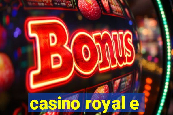 casino royal e