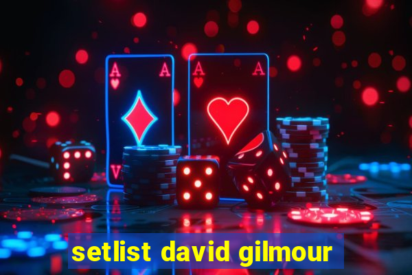 setlist david gilmour