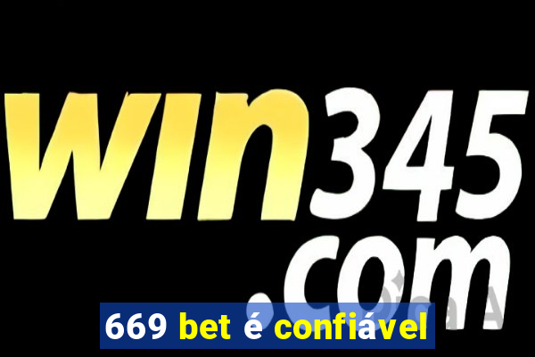 669 bet é confiável