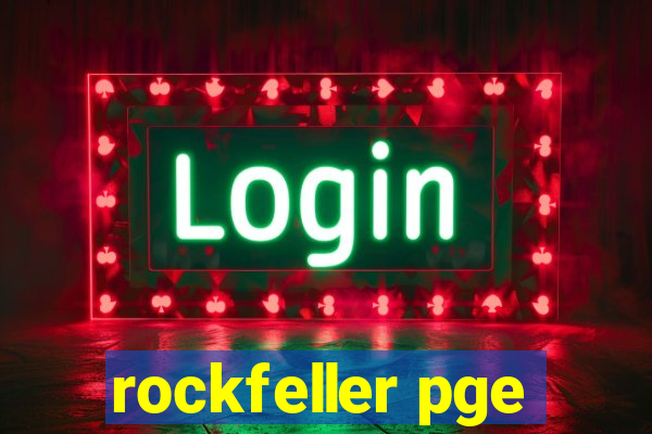 rockfeller pge