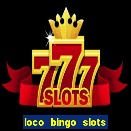 loco bingo slots casino online