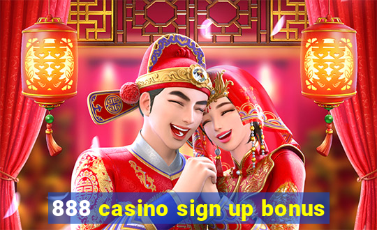 888 casino sign up bonus