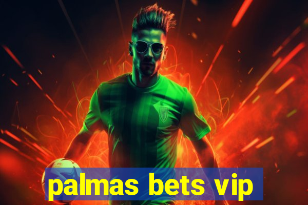 palmas bets vip