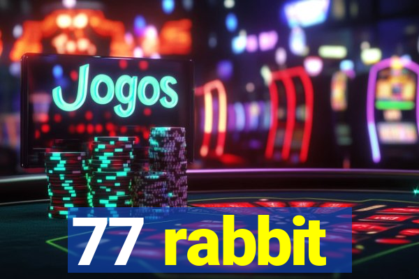 77 rabbit