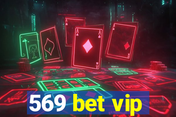 569 bet vip