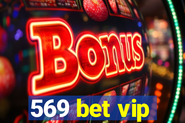 569 bet vip