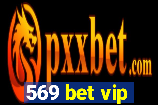 569 bet vip