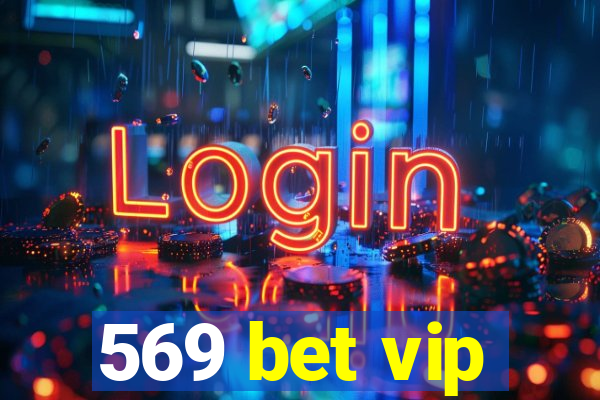 569 bet vip