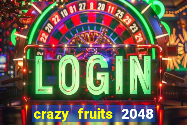 crazy fruits 2048 jim green