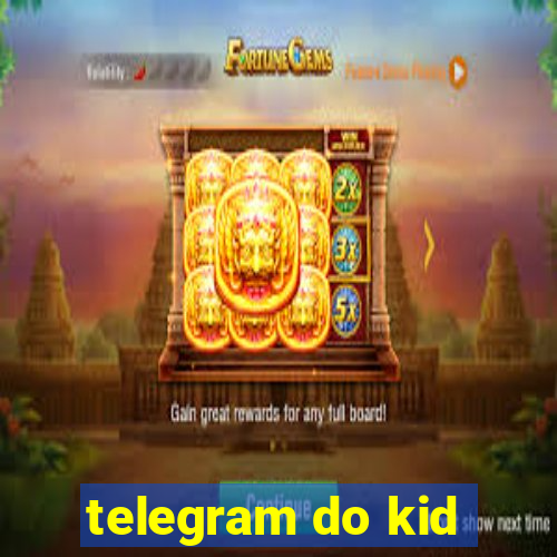 telegram do kid