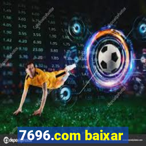 7696.com baixar