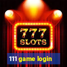 111 game login