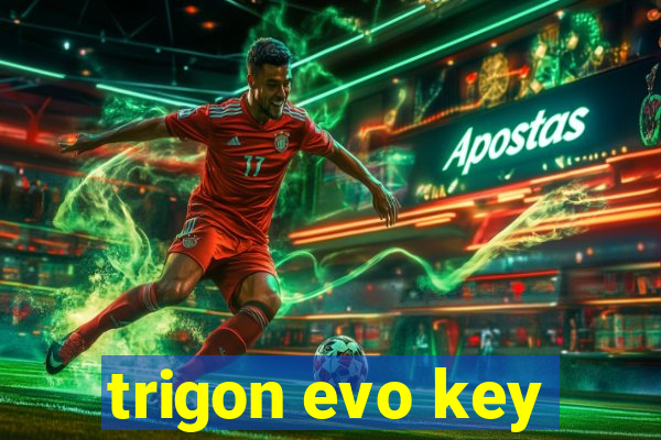 trigon evo key