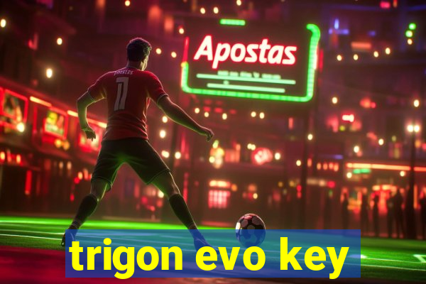 trigon evo key