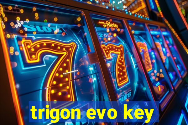 trigon evo key