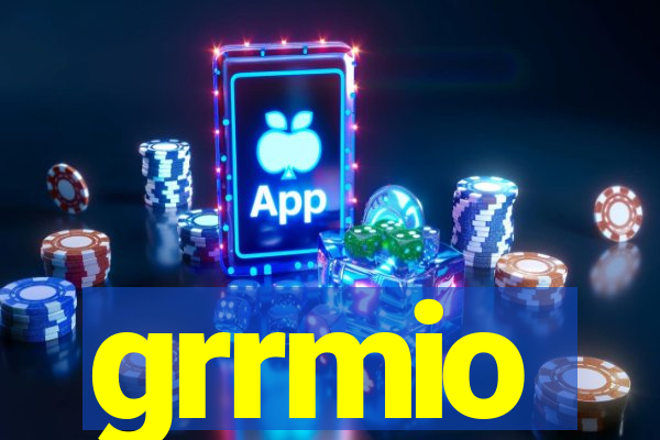 grrmio