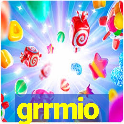 grrmio