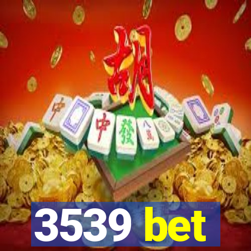 3539 bet