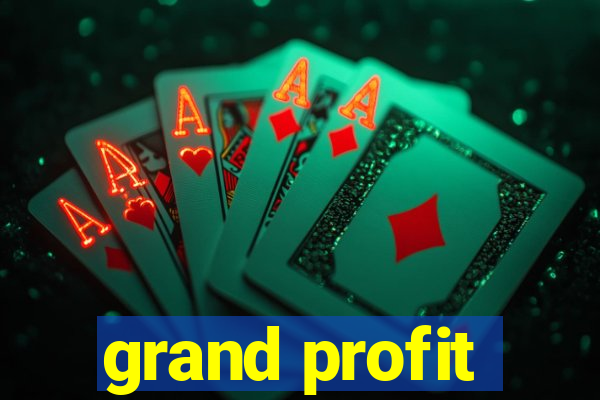 grand profit