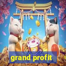 grand profit