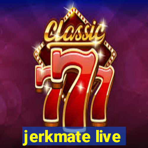 jerkmate live