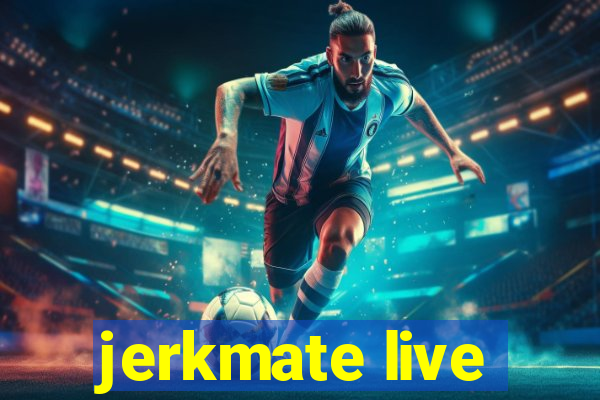 jerkmate live