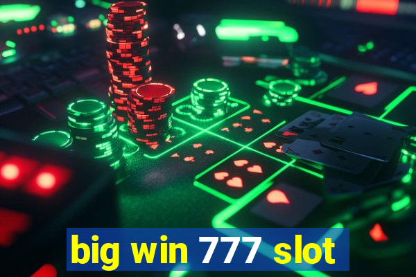 big win 777 slot