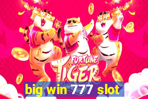 big win 777 slot